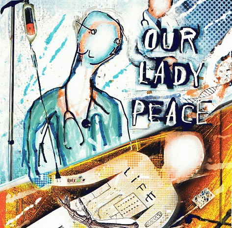 Our Lady Peace : Life